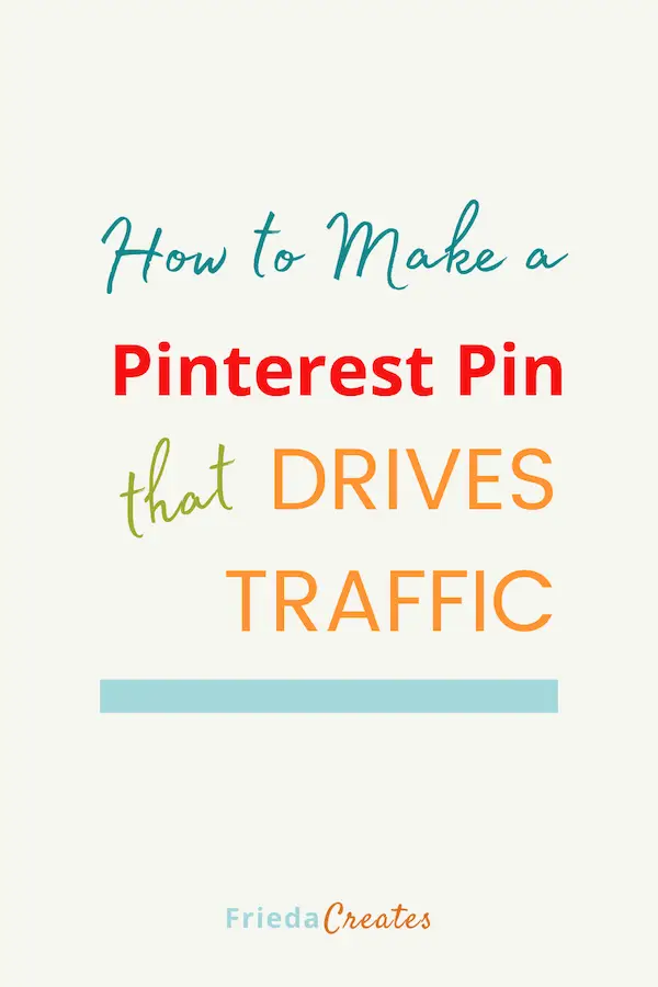 This Pin displays just text that says how to make a Pinterest Pin that drives traffic which defines Pin Quality, a key factor in Pinterest's algorithm.