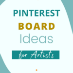 Pinterest board ideas for artists